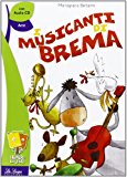 Musicanti di Brema. Per la Scuola elementare. Con CD Audio