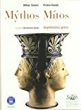 Mythos/Mitos. Grammatica greca. Con espansione online. Per il Liceo classico