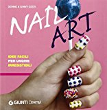 Nail art. Idee facili per unghie irresistibili