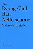 Nello sciame. Visioni del digitale