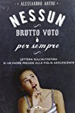 Nessun brutto voto è per sempre. Lettera sull'autostima di un padre preside alla figlia adolescente