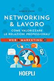 Networking & lavoro. Come valorizzare le relazioni professionali