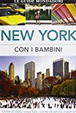 New York con i bambini. Dove andare, cosa fare, come divertirsi insieme