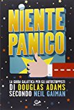 Niente panico. La guida galattica per gli autostoppisti di Douglas Adas secondo Neil Gaiman