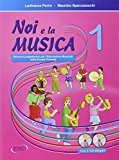 Noi e la musica. Libro per l’insegnante. Con CD Audio. Per la Scuola elementare: 1