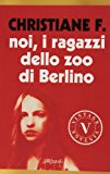 Noi, i ragazzi dello zoo di Berlino