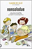 Nonsolodue. Viaggi, avventure e stress quotidiano della mamma elastica più famosa d'Italia, con due hobbit (+1) e un marito sempre part-time