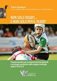 Non solo rugby... E non solo per il rugby: 1