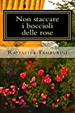 Non staccare i boccioli delle rose