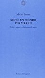 Non è un mondo per vecchi. Perché i ragazzi rivoluzionano il sapere