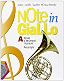 Note in Giallo. Volume A+B. Con Espansione Online. Con CD-ROM. Per la Scuola Media