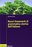 Nuovi lineamenti di grammatica storica dell'italiano