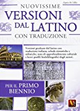 Nuovissime versioni dal latino con traduzione per il 1° biennio delle Scuole superiori