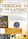 Nuovissime versioni dal latino con traduzione per il 2° biennio e 5° anno delle Scuole superiori