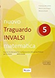 Nuovo Traguardo INVALSI matematica. Per la Scuola elementare: 5