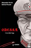 O.D.E.S.S.A.: L’ora Della Fuga