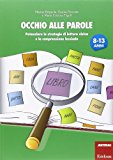 Occhio alle parole. Potenziare le strategie di lettura visiva e la comprensione lessicale (8-13 anni)