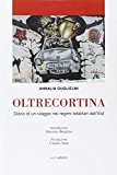 Oltrecortina. Diario di un viaggio nei regimi totalitari dell'Est