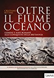 Oltre il fiume oceano. Uomini e navi romane alla conquista della Britannia