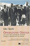 Operazione Odessa. La fuga dei gerarchi nazisti verso l’Argentina di Perón