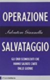 Operazione salvataggio. Gli eroi sconosciuti che hanno salvato l’arte dalle guerre