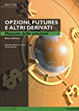 Opzioni, futures e altri derivati. Manuale delle soluzioni