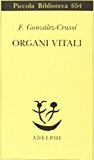 Organi vitali. Esplorazioni nel nostro corpo