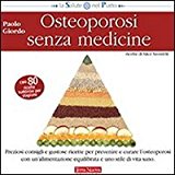 Osteoporosi senza medicine