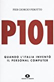 P101. Quando l’Italia inventò il personal computer