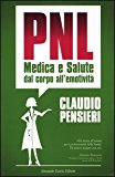 PNL medica e salute. Dal corpo all'emotività