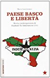 Paese basco e libertà. Storia contemporanea di Euskadi Ta Askatasuna (ETA)