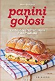 Panini golosi. Tante idee fra tradizione e innovazione