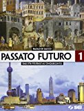 Passato futuro. Atlante. Per le Scuole superiori: 1