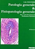 Patologia generale & fisiopatologia generale. Per i corsi di laurea in professioni sanitarie