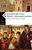 Patrizi, informatori, barbieri. Politica e comunicazione a Venezia