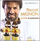 Peccati mignon. Scuola di pasticceria