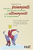 Perché i primogeniti governano il mondo e gli ultimogeniti lo trasformano