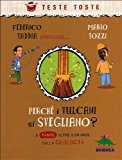 Perché i vulcani si svegliano? E tante altre domande sulla geologia