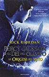 Percy Jackson e gli dei dell’Olimpo. Le origini del mito: Il ladro di fulmini-Il mare dei mostri-La maledizione del titano