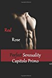 Perfect Sensuality capitolo primo: L’eroe americano