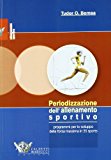 Periodizzazione dell'allenamento sportivo. Programmi per lo sviluppo della forza massima per 35 sports