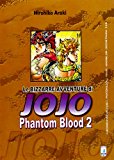 Phantom blood. Le bizzarre avventure di Jojo: 2