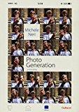 Photo generation. Un’istantanea. Ediz. illustrata