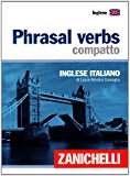 Phrasal verbs compatto. Inglese-italiano