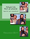 Piano Mix  Film & dance: Spartiti per pianoforte