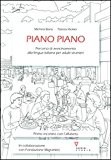 Piano piano. Percorso di avvicinamento alla lingua italiana per adulti stranieri