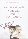 Piccoli e grandi scherzi per matrimonio. Just married!