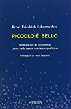 Piccolo è bello. Uno studio di economia come se la gente contasse qualcosa