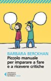 Piccolo manuale per imparare a fare e ricevere critiche