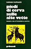 Piedi di cerva sulle alte vette. Viaggio a Dio attraverso il Cantico